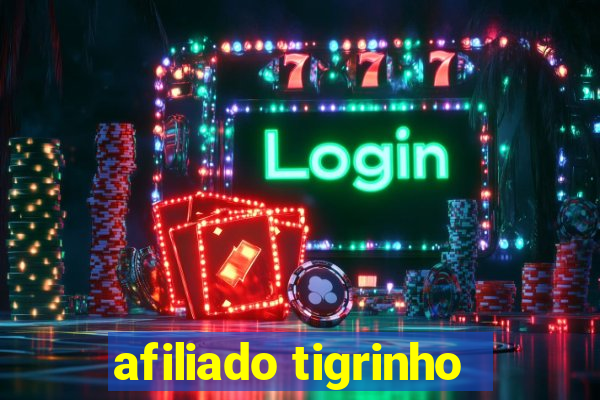 afiliado tigrinho